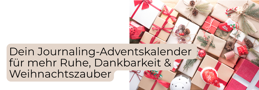 Dein Journaling-Adventskalender für mehr Ruhe, Dankbarkeit & Weihnachtszauber